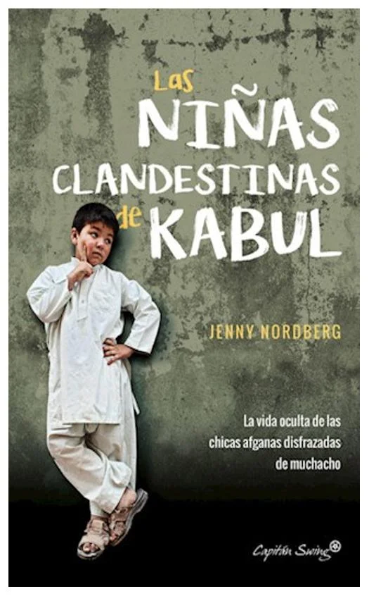 las niñas clandestinas de kabul - jenny nordberg