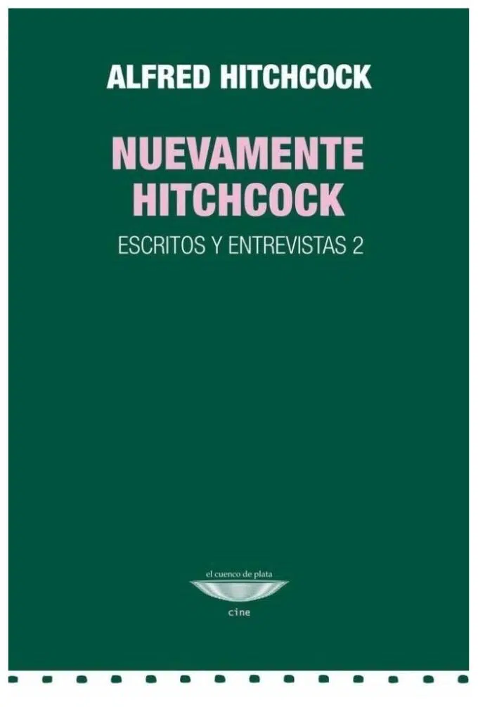 nuevamente hitchcock. escritos y entrevistas 2 - alfred hitchcock