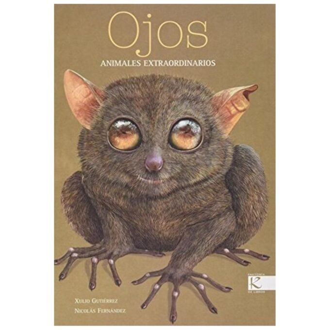 ojos - animales extraordinarios - xulio gutiérrez, nicolás fernández