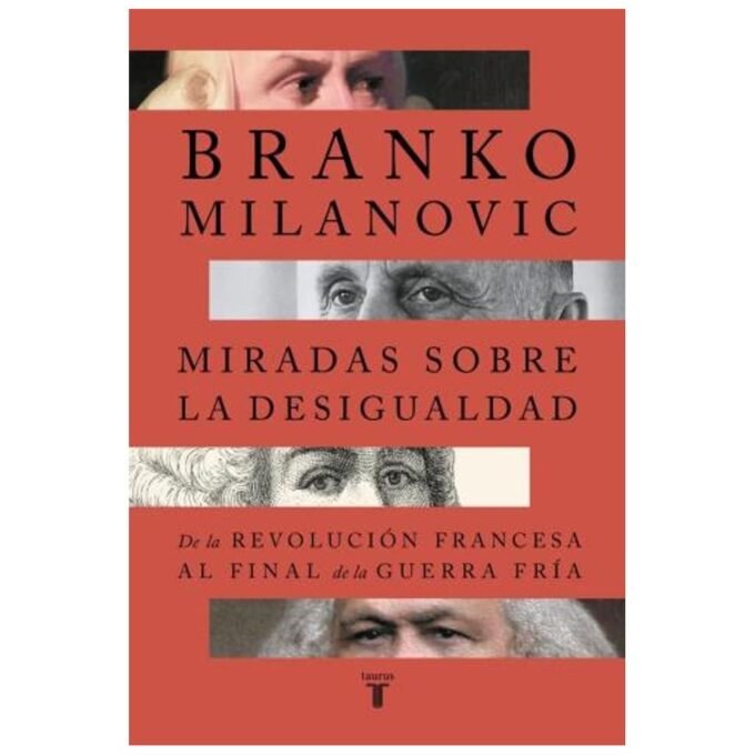 miradas sobre la desigualdad - branko milanovic