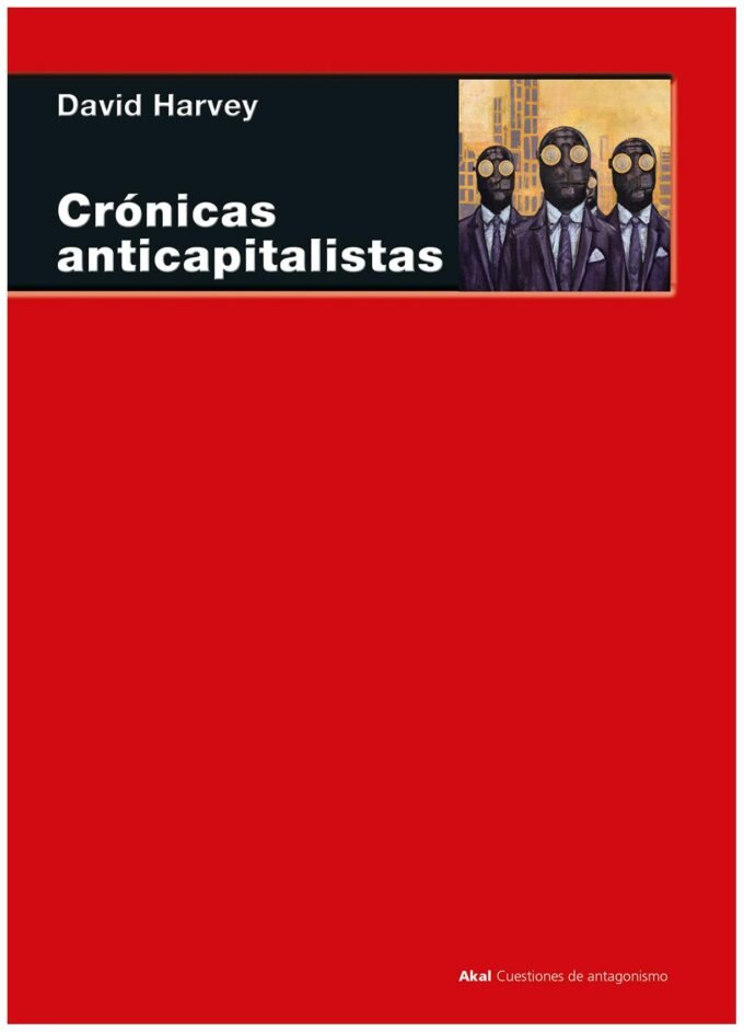 crónicas anticapitalistas - david harvey