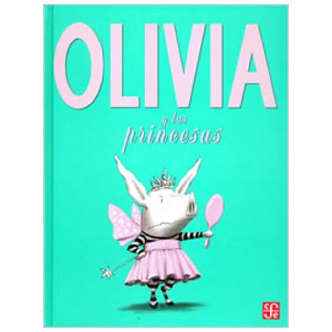 olivia y las princesas - ian falconer