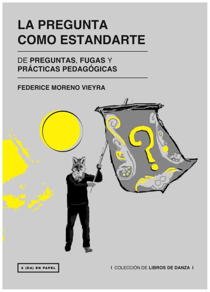 la pregunta como estandarte - federice moreno vieyra