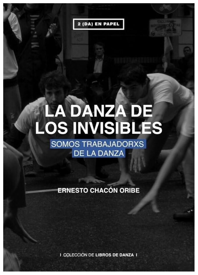 la danza de los invisibles - ernesto chacon oribe