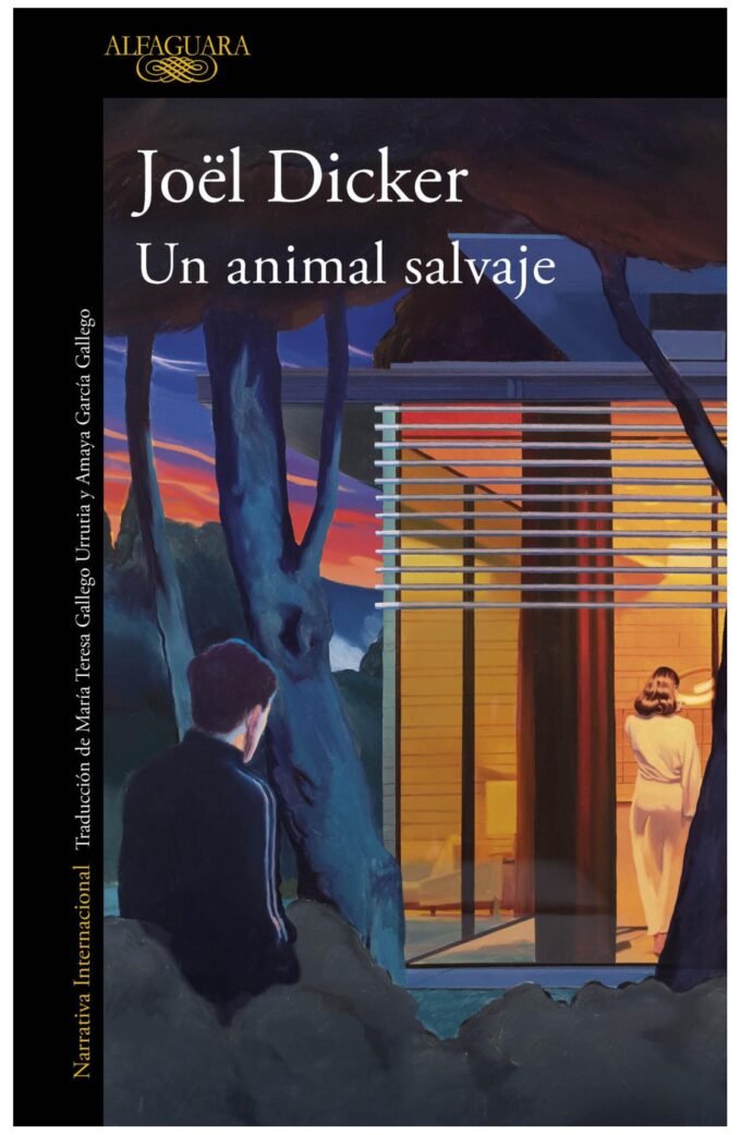 un animal salvaje - joël dicker