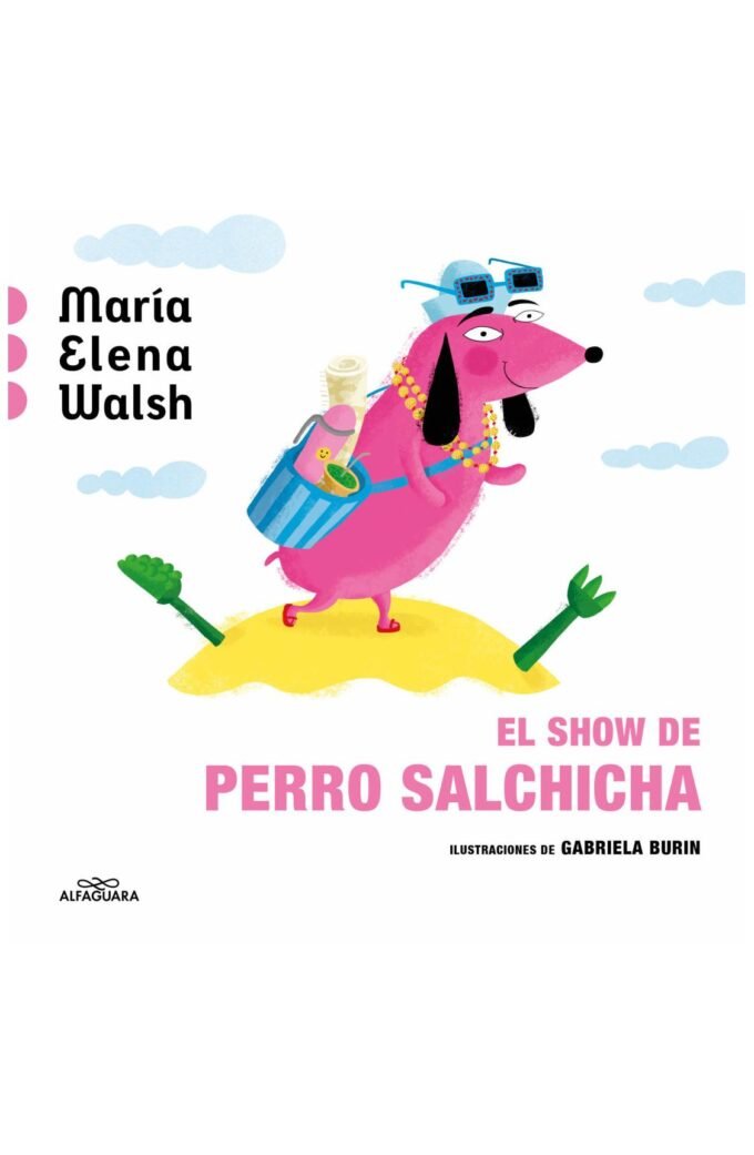 el show de perro salchicha - maría elena Walsh