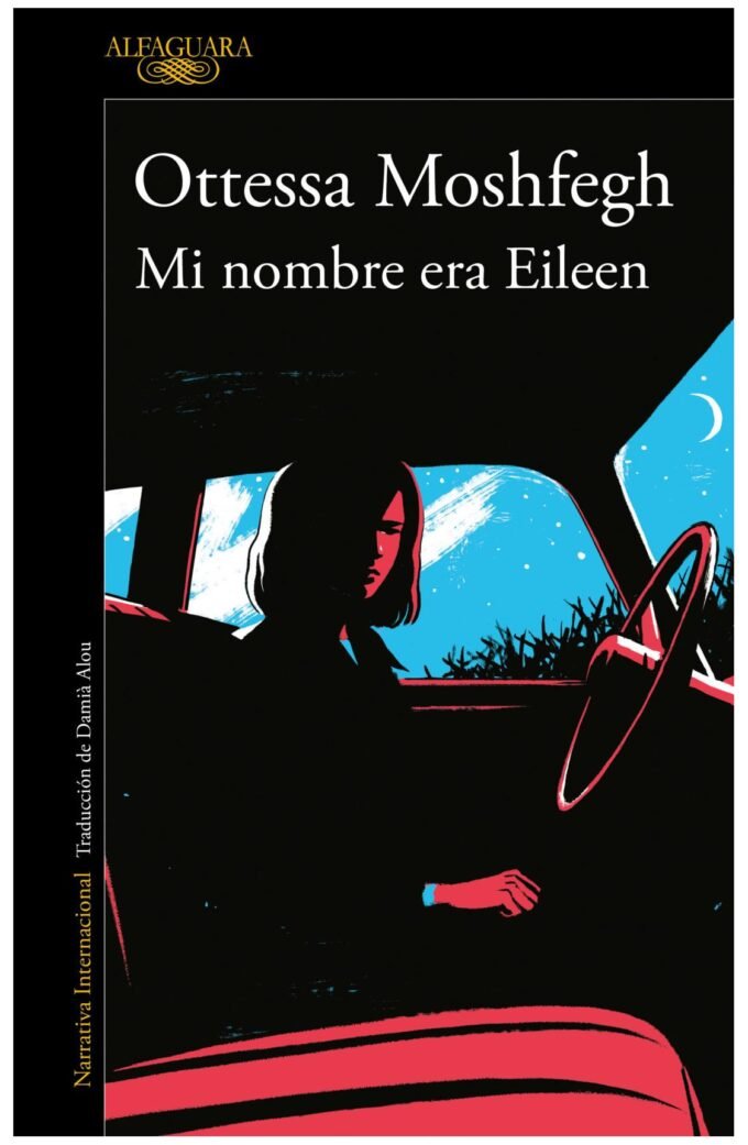 mi nombre era eileen - ottessa moshfegh