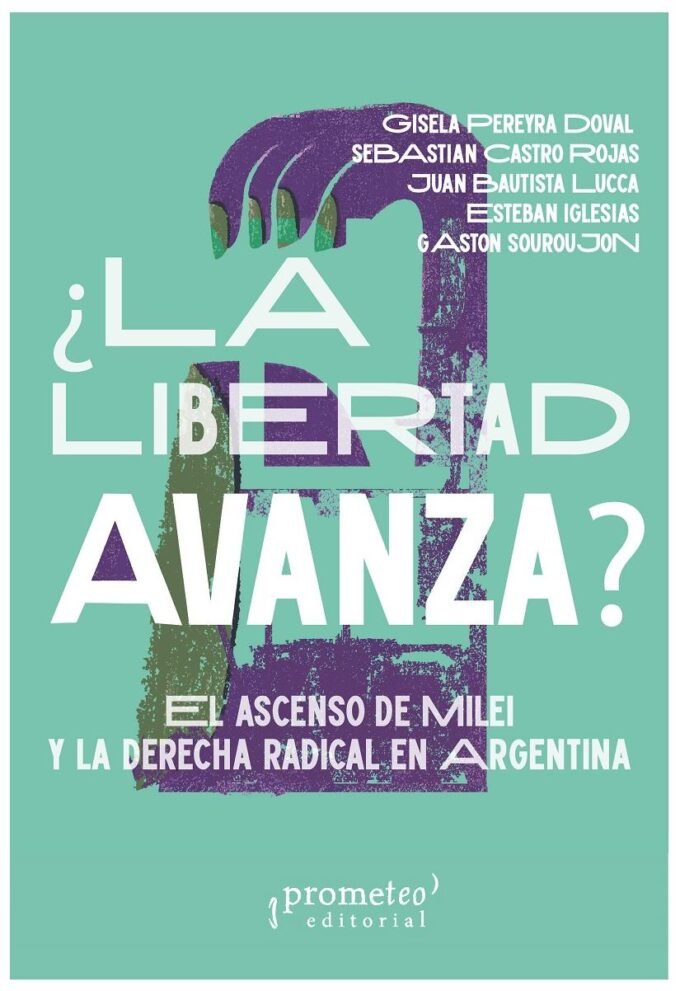 ¿la libertad avanza? - gastón souroujon gisela pereyra doval