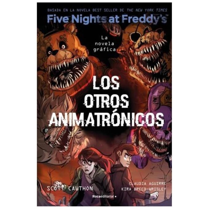 los otros animatrónicos - la novela gráfica - scott cawthon