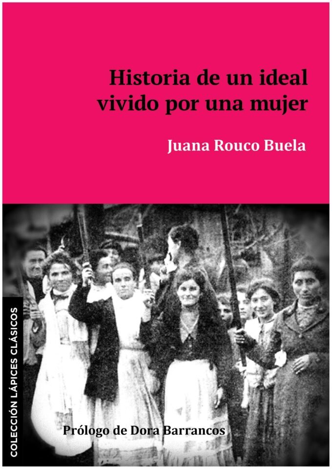 historia de un ideal vivido por una mujer -  juana rouco buela