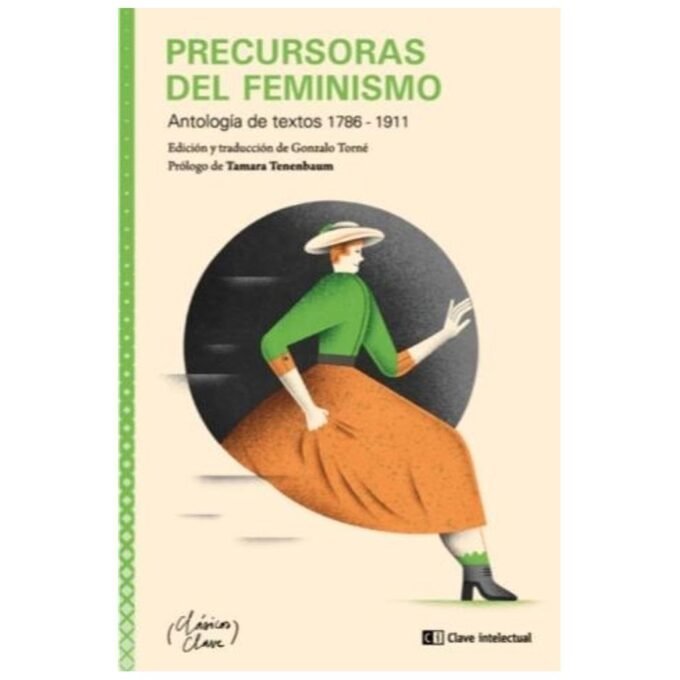 precursoras del feminismo - antología de textos 1786-1911