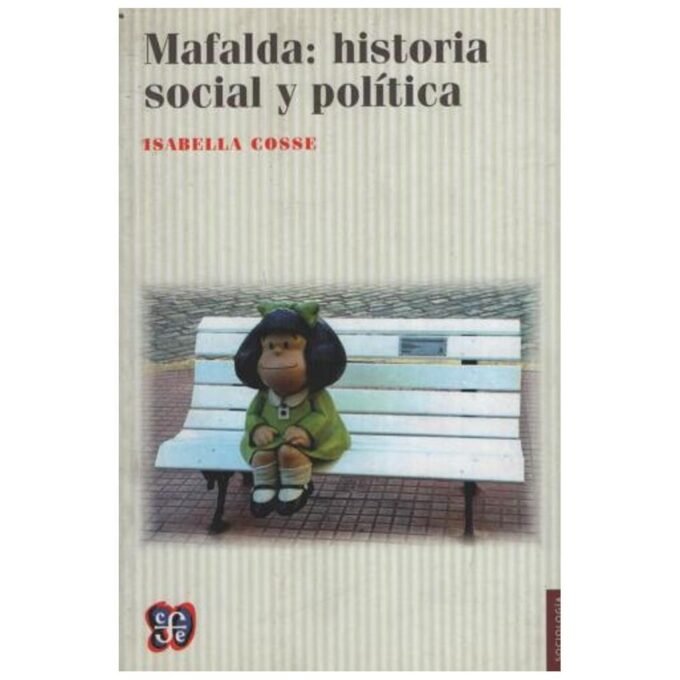 mafalda: historia social y politica - isabella cosse