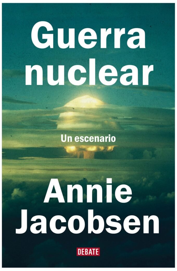 guerra nuclear - annie jacobsen