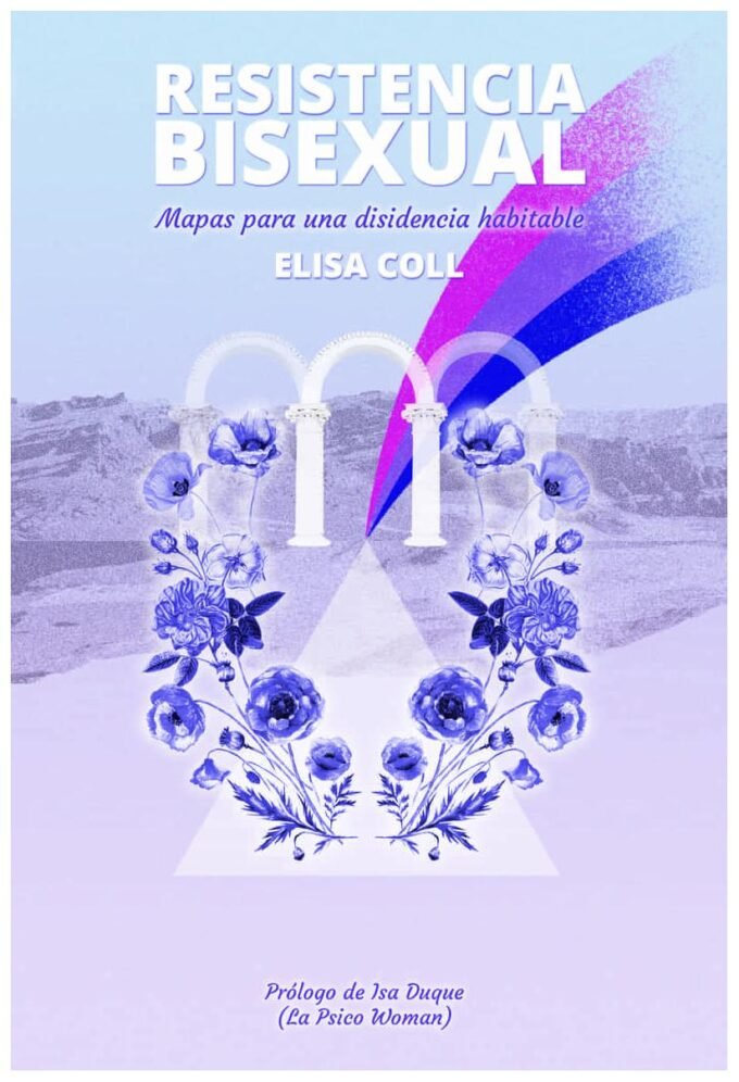 resistencia bisexual - mapas para una disidencia habitable - elisa coll