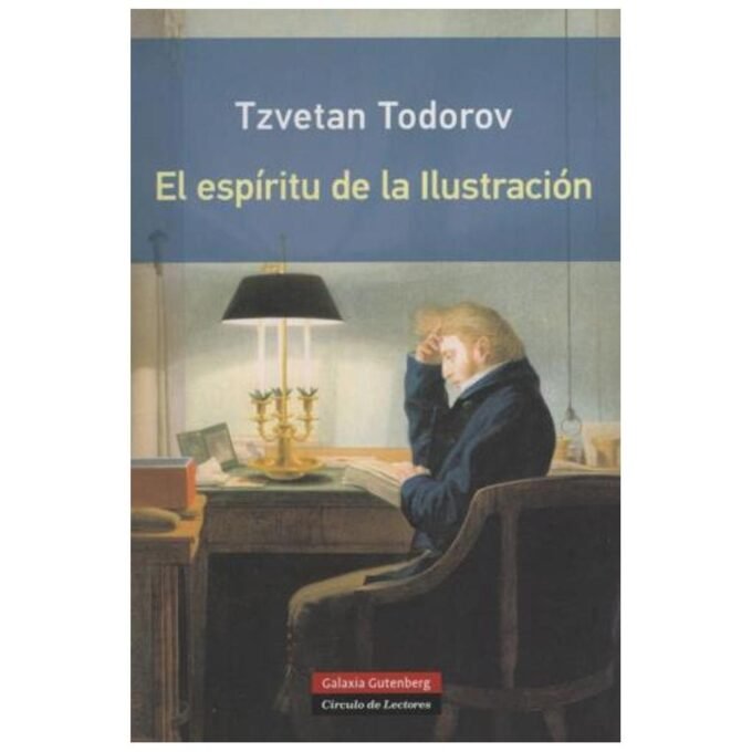 el espiritu de la ilustracion - tzvetan todorov