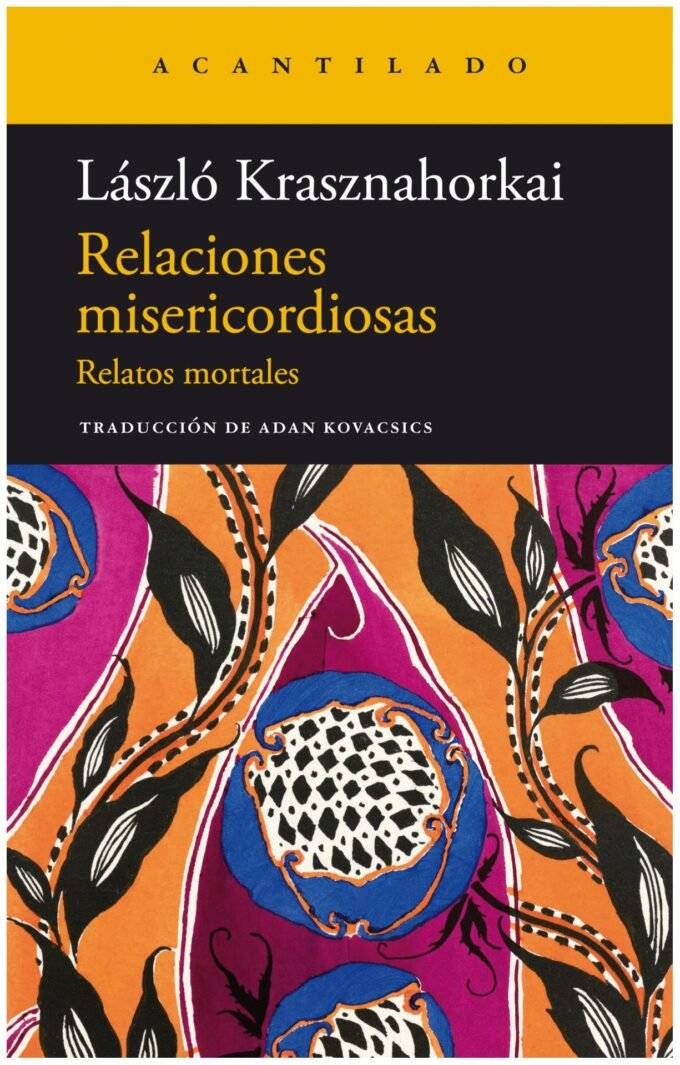 relaciones misericordiosas - lászló krasznahorkai