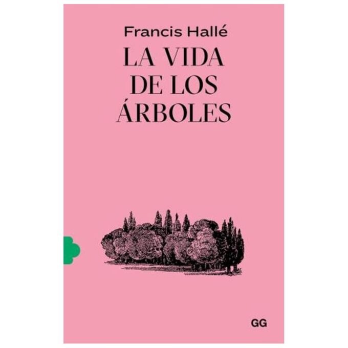 la vida de los árboles - francis halle