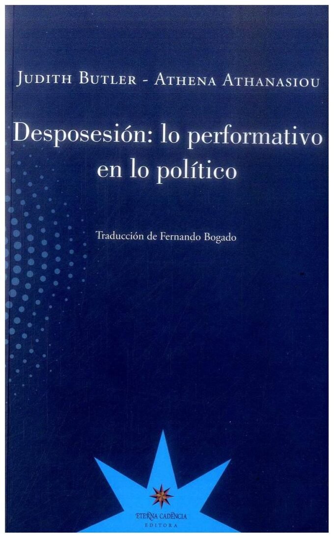 desposesión - judith butler, athena athanasiou